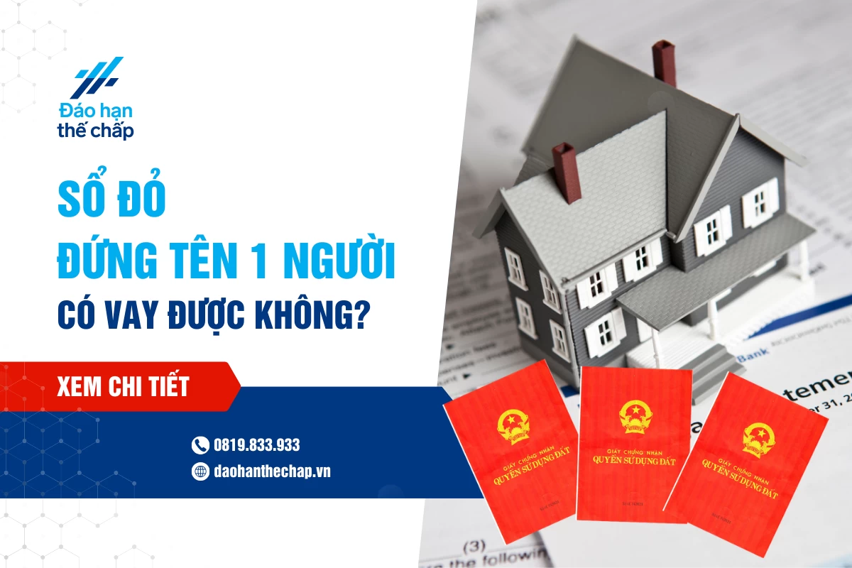 Giải Đáp - Sổ Đỏ Đứng Tên Bố Mẹ Có Vay Được Không? | Đáo Hạn Thế Chấp