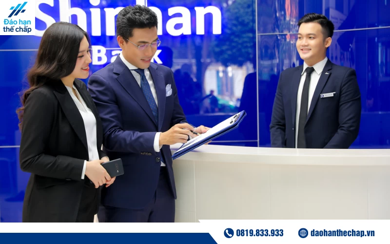 Quy trình vay thế chấp tại ngân hàng Shinhan Bank